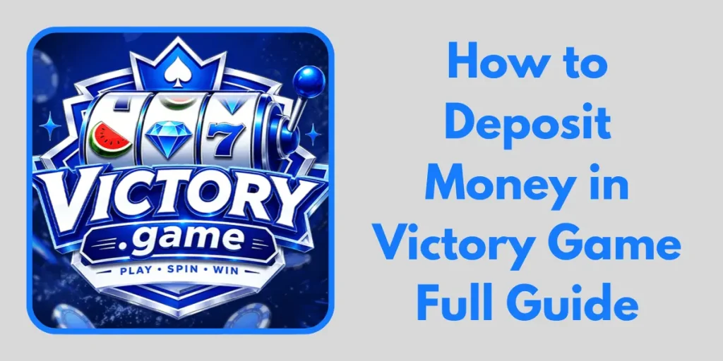 Deposit Money in Victory Game