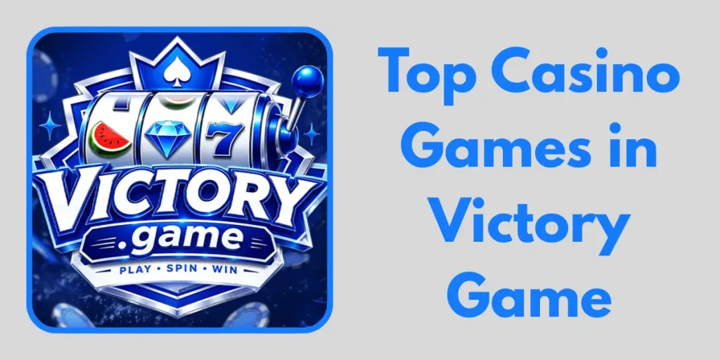 Top Casino Games in Victory Game