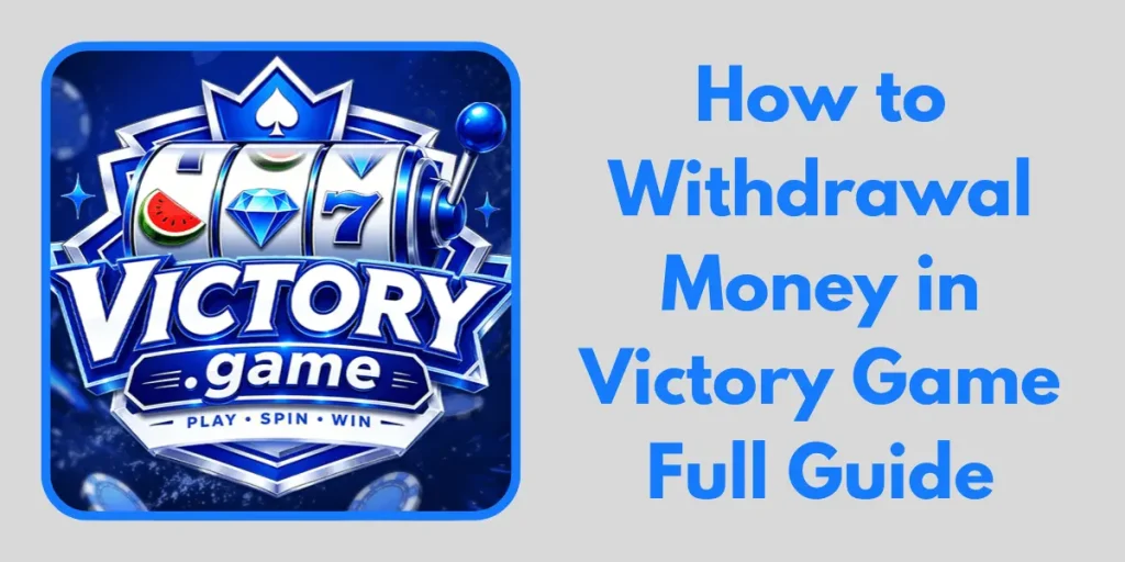Withdrawal Money in Victory Game